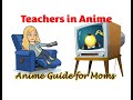 Teachers In Anime By AnimeGuide4Moms Com