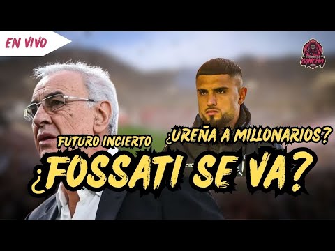 ¡No Esta Decidido El Futuro de Fossati! | ¿Ureña A Millonarios?