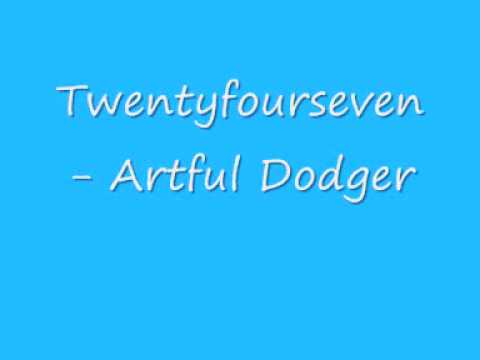 UK Garage - Twentyfourseven - Artful Dodger