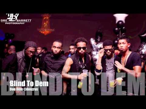 Don Dem - Blind To Dem (March 2012) (re-released Dec 2012)