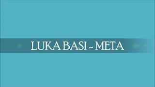 Download lagu LUKA BASI META... mp3