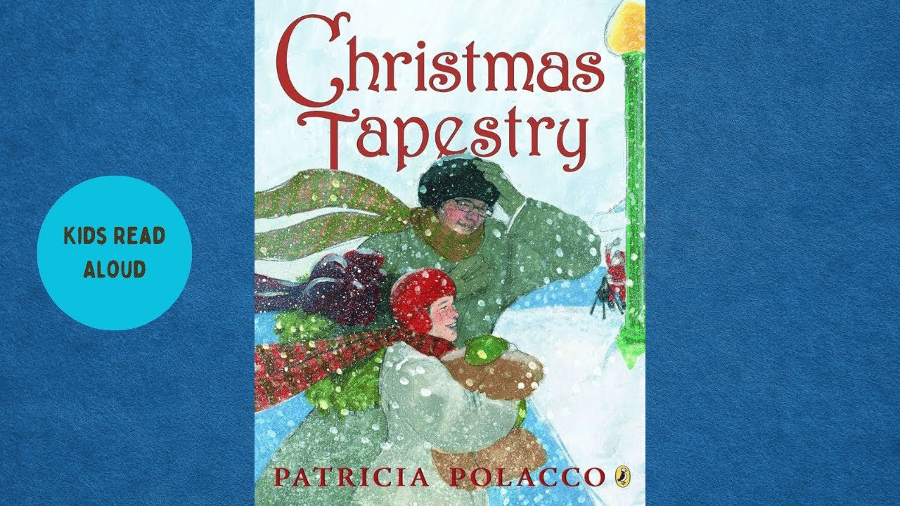 A Tapestry of Christmas Joy: Christmas Tapestry Read Aloud