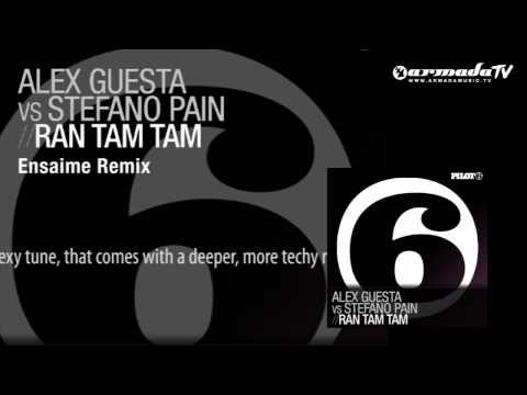 Alex Guesta vs Stefano Pain - Ran Tam Tam (Ensaime Remix)