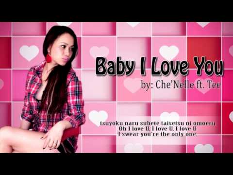 Baby I love you - Che'Nelle ft. Tee with Lyrics Japanese Ver 赤ん坊私はあなたを愛して