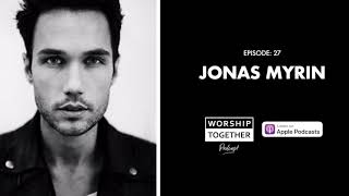 Jonas Myrin Interview (Matt Redman, Hillsong, Lauren Daigle)  // WT027