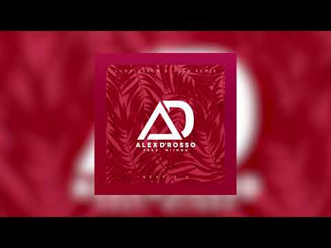 Alex D'Rosso Feat. Miinou - Next 2 U (Ludvigsson & Jorm Remix)
