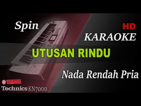 SPIN - UTUSAN RINDU ( NADA RENDAH PRIA ) || KARAOKE