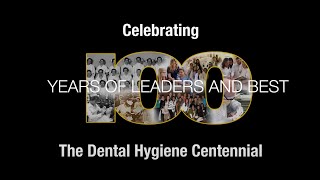 Dental Hygiene Centennial Celebration