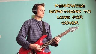 Pennywise - Something To Live For Cover