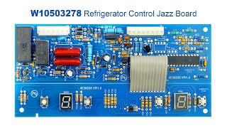 W10503278 Refrigerator Control Jazz Board Replacement for Whirlpool, Maytag, Kenmore, Amana