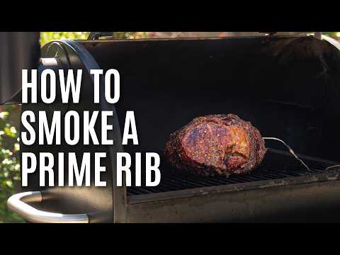 How to Smoke a Prime Rib | Master the Low and Slow Method
