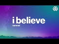Kamrad I Believe Lyrics