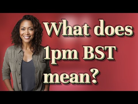 1 Pm Bst