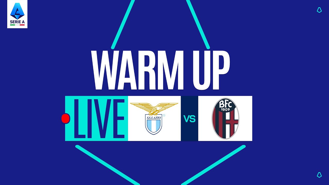 🔴 LIVE | Warm up | LAZIO-BOLOGNA | Serie A Enilive 2025/26