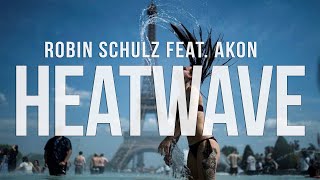 Robin Schulz feat. Akon - Heatwave (DJ Katch Remix)/LYRICS🎵