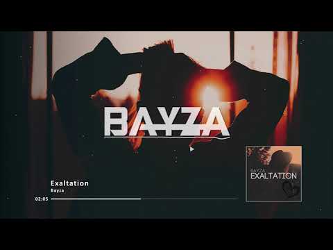 Bayza - Exaltation