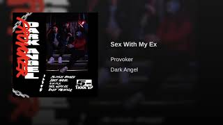 Musik-Video-Miniaturansicht zu Sex With My Ex Songtext von Provoker
