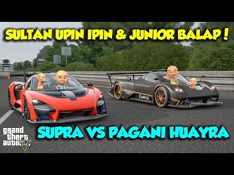 SUPRA VS PAGANI HUAYRA BC BALAP SUPER CAR UPIN SENANG - GTA V MOD SULTAN UPIN IPIN EPISODE SPESIAL