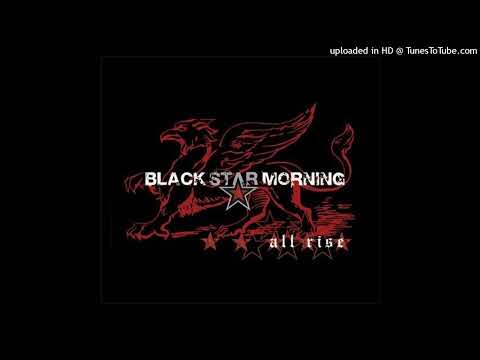 Black Star Morning -Fade Away From Me