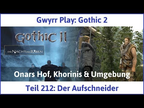 Gothic 2 Teil 212: Der Aufschneider - Let's Play|Deutsch