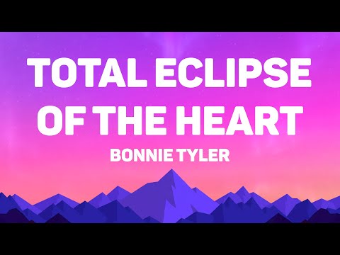 Bonnie Tyler - Total Eclipse of the Heart (Lyrics)