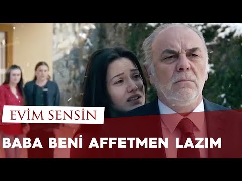 Baba Beni Affetmen Lazım / Evim Sensin