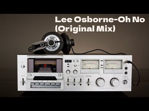 Lee Osborne-Oh No (Original Mix)