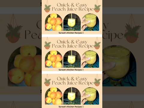 Quick and Easy Peach juice Recipe 🍑