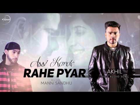 Assi Karde Rahe Pyar (Full Audio) | Akhil | Latest Punjabi Song | Speed Records