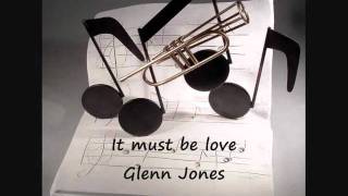 Glenn Jones - It must be love (album version)