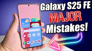 Samsung Galaxy S25 FE: Two Critical Errors Exposed!