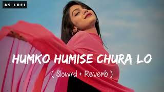 Download lagu 🎧Slowed and Reverb Songs | Humko Humi se Chura Lo | AS Lofi #slowedandreverb #lofi mp3 Download lagu 🎧Slowed and Reverb Songs | Humko Humi se Chura Lo | AS Lofi #slowedandreverb #lofi mp3