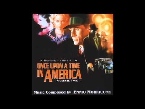 Ennio Morricone: Once Upon a Time In America (The Lower East Side/A Gang Grows)