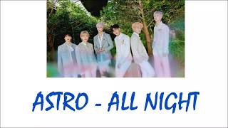 Download lagu Astro - All Night Lyrics [Rom Indo] mp3