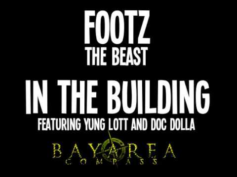 Footz The Beast ft. Yung Lott & Doc Dolla - In The Building [BayAreaCompass]
