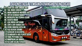 Download lagu LAGU NOSTALGIA PALING DICARI | LAGU TEMBANG KENANGAN TEMAN DI PERJALANAN | DEMI KAU DAN SI BUAH HATI mp3