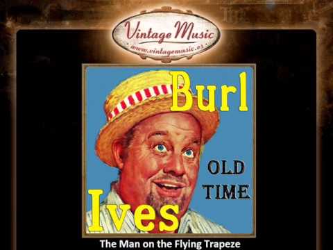 Burl Ives   The Man on the Flying Trapeze