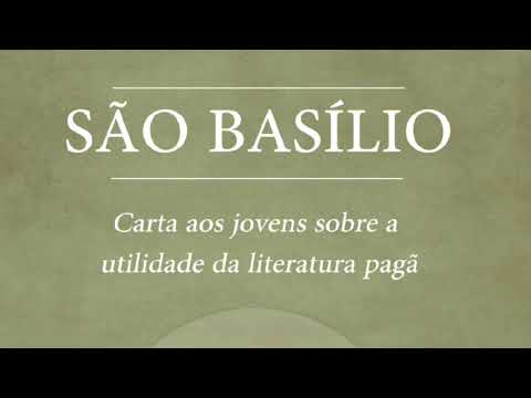 2/2 Carta aos jovens sobre a utilidade da literatura Pagã - Basílio de Cesareia