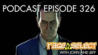 The Rage Select Podcast: Episode 326 with John and Jeff!