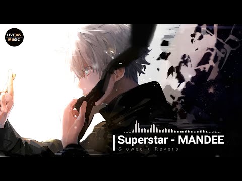 TIKTOK || Superstar - MANDEE (Dirty Rush & Gregor Es Remix) | Slowed + Reverb - LIVE345MUSIC
