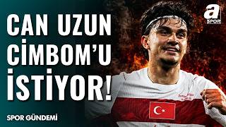 Ahmet Akcan Açıkladı Can Uzun Galatasaray’a Gelmek İstiyor
