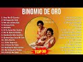 B i n o m i o D e O r o 2024 MIX Mejor Colección ~ Top Latin Music