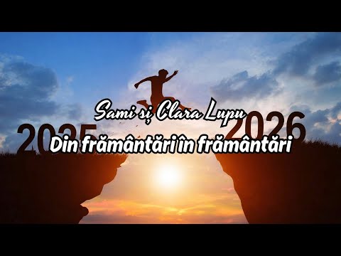 Sami și Clara Lupu - Din frământări în frământări