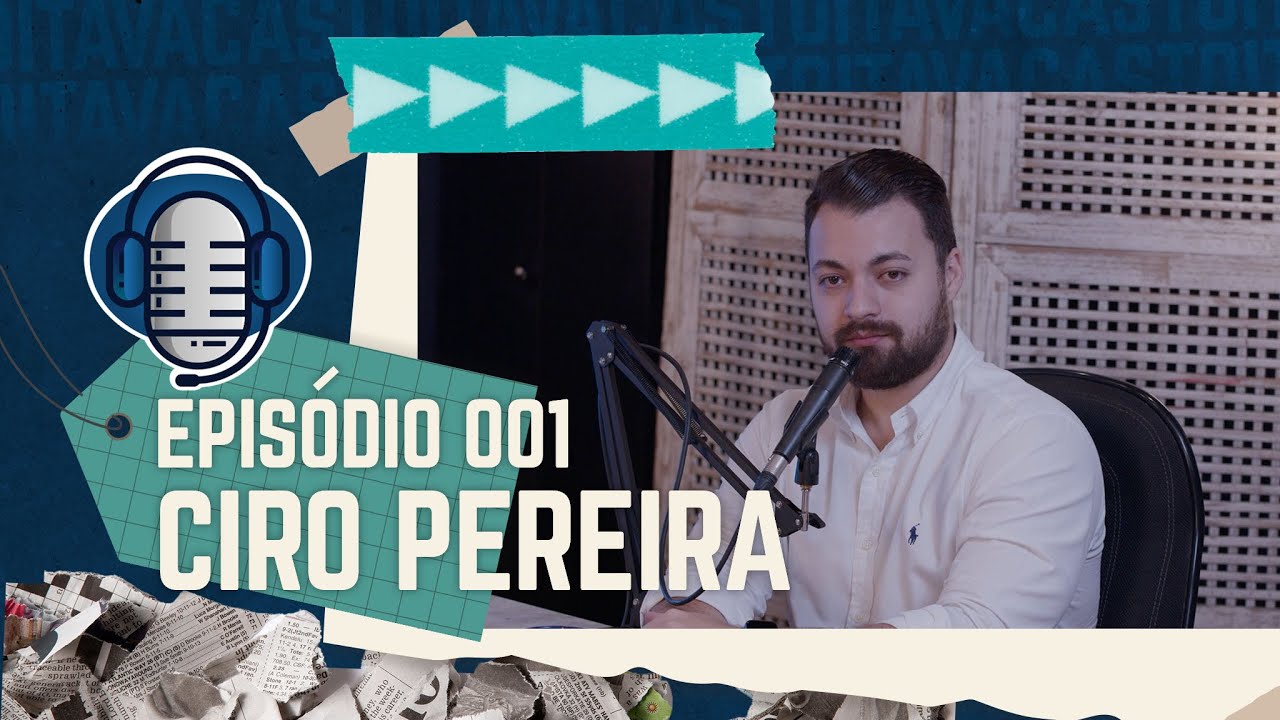 Ciro Pereira - OitavaCast #001