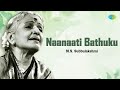 Naanaati Bathuku M S Subbulakshmi Annamacharya Divine Melody Carnatic Classical Music