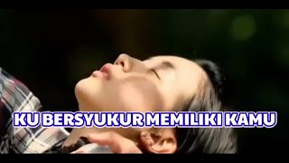 Download lagu KU BERSYUKUR MEMILIKI KAMU = lagu untuk menemani tidur mp3