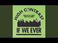 If We Ever (Unglued VIP Remix)