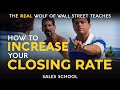 How to Increase Your Closing Rate | Free Sales Training Program | Sales School