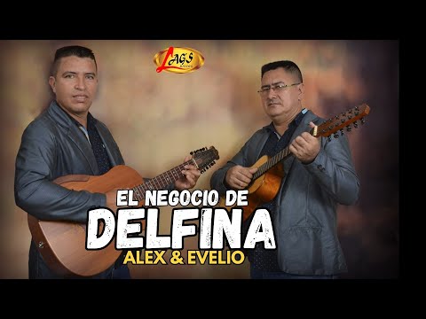 Alex y Evelio - El Negocio de Delfina / Carranga
