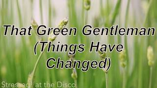 That Green Gentleman Lyric| Panic! at the Disco